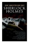 Die Abenteuer des Sherlock Holmes: Skandalgeschichte im F?rstentum O..., Der Bund der Rothaarigen, Ein Fall geschickter T?uschung, Der Mord im Tale vo