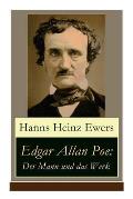 Edgar Allan Poe: Der Mann Und Das Werk: Illustrierte Biografie