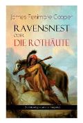 Ravensnest oder die Roth?ute: Wildwestroman vom Autor von Der letzte Mohikaner