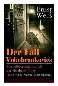 Der Fall Vukobrankovics: Mysteri?ser Kriminalfall der Elisabeth Thury (Basierend auf wahren Begebenheiten)