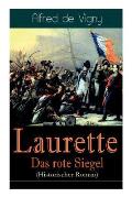 Laurette - Das rote Siegel (Historischer Roman): Eine Geschichte aus den Napoleonischen Kriegen