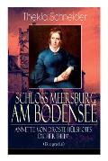 Schloss Meersburg am Bodensee: Annette von Droste-H?lshoffs Dichertheim (Biografie): Die Lebensgeschichte und das Werk einer der bedeutendsten deutsc