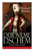 Der arme Dschem (Historischer Roman): Aus der Geschichte des Osmanischen Reiches
