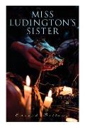 Miss Ludington's Sister: A Romance of Immortality