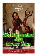 The Nutcracker and the Mouse King (Christmas Classics Series): Fantasy Classic