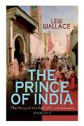 THE PRINCE OF INDIA - The Story of the Fall of Constantinople (Historical Novel)