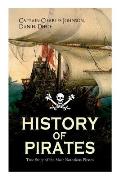 HISTORY OF PIRATES - True Story of the Most Notorious Pirates: Charles Vane, Mary Read, Captain Avery, Captain Blackbeard, Captain Phillips, John Rack