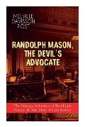 Randolph Mason, the Devil's Advocate: The Strange Schemes of Randolph Mason & The Man of Last Resort: The Corpus Delicti, Two Plungers of Manhattan, W