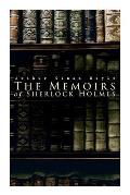 The Memoirs of Sherlock Holmes: Silver Blaze, The Yellow Face, The Stockbroker's Clerk, The Musgrave Ritual, The Crooked Man, The Resident Patient, Th