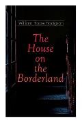 The House on the Borderland: Gothic Horror Novel