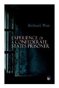 Experience of a Confederate States Prisoner: Personal Account of a Confederate States Army Officer When Captured by the Union Army