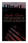 The Murder of Roger Ackroyd: The Best Murder Mystery Novel of All Time