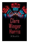 Clare Winger Harris - SF Boxed Set: The Fate of the Poseidonia &The Miracle of the Lily (Including the Passing of a Kingdom, Man or Insect?, the Year