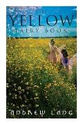 The Yellow Fairy Book: 48 Short Stories & Tales of Fantasy and Magic