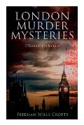 London Murder Mysteries - Boxed Set: The Cask, the Ponson Case & the Pit-Prop Syndicate
