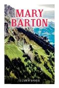 Mary Barton: A Tale of Manchester Life, with Author's Biography