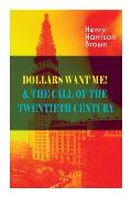Dollars Want Me! & the Call of the Twentieth Century: Defeat the Material Desires and Burdens - Feel the Power of Positive Assertions in Your Personal