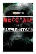 Meccania the Super-State (Dark Dystopia): Foreseeing the Future and Foretelling the Terror of a Totalitarian Nazi-Like Regime