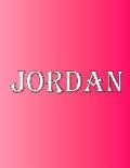 Jordan: 100 Pages 8.5 X 11 Personalized Name on Notebook College Ruled Line Paper