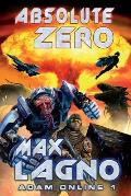 Absolute Zero (Adam Online 1): LitRPG Series