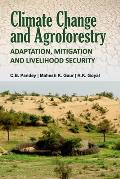 Climate Change And Agroforestry: Adaptation Mitigation And Livelihood Security