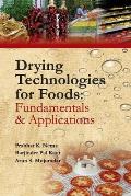 Drying Technologies For Foods: Fundamentals And Applications