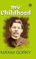 My Childhood: Autobiography of Maxim Gorky (Hardcover Library Edition)