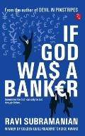 If God was a Banker