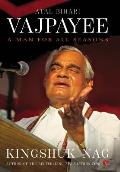Atal Bihari Vajpayee: A Man for All Seasons