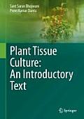 Plant Tissue Culture: An Introductory Text