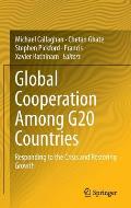 Global Cooperation Among G20 Countries: Responding to the Crisis and Restoring Growth