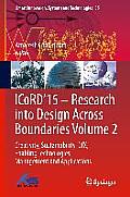 Icord'15 - Research Into Design Across Boundaries Volume 2: Creativity, Sustainability, Dfx, Enabling Technologies, Management and Applications
