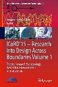 Icord'15 - Research Into Design Across Boundaries Volume 1: Theory, Research Methodology, Aesthetics, Human Factors and Education