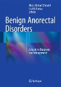 Benign Anorectal Disorders: A Guide to Diagnosis and Management