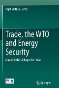 Trade, the Wto and Energy Security: Mapping the Linkages for India