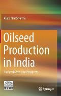 Oilseed Production in India: The Problems and Prospects