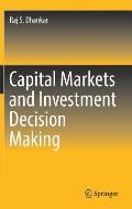 Capital Markets and Investment Decision Making