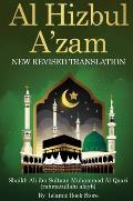 Al Hizbul Azam: New Revised Translation - From Original Sources - Including 40 Durood, Salaam and Manzil