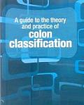 A Guide to the Theory and Practice of Colon Classification