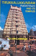 Tirukkalukkunram (Pakshitirtham) and Its Temples