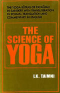 Science Of Yoga The Yoga Sutras Of