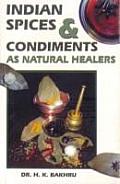 Indian Spices and Condiments as Natural Healers
