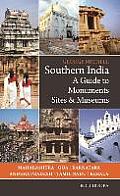 Southern India A Guide to Monuments Sites & Museums