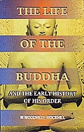 Life of the Buddha & the Early History of His Order