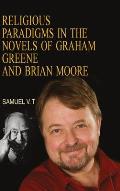 Religious Paradigms in the Novels of Graham Greene And Brian Moore