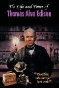The Life and Times of Thomas Alva Edison