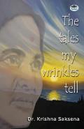 The Tales of My Wrinkles Tell