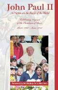 John Paul II: A Pilgrim on the Roads of the World