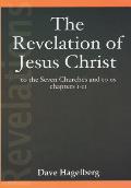 The Revelation of Jesus Christ to the Seven Churches and To us Chapters 1-11