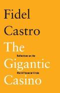 The Gigantic Casino: Reflections on the World Financial Crisis